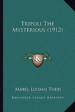 portada tripoli the mysterious (1912) (en Inglés)