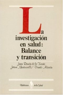 portada La Investigacin en Salud: Balance y Transicin (Biblioteca de la Salud) (in Spanish)
