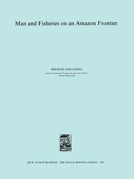 portada man and fisheries on an amazon frontier