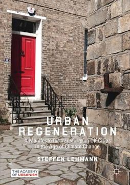 portada Urban Regeneration: A Manifesto for Transforming UK Cities in the Age of Climate Change 