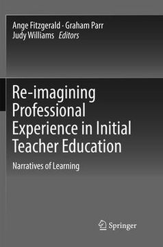 portada Re-Imagining Professional Experience in Initial Teacher Education: Narratives of Learning (en Inglés)