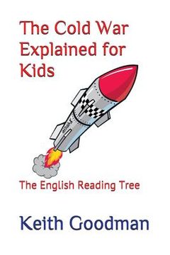 portada The Cold War Explained for Kids: The English Reading Tree (en Inglés)