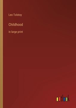 portada Childhood: in large print (in English)