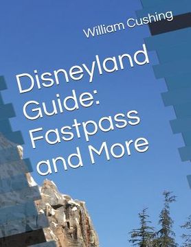 portada Disneyland Guide: Fastpass and More (in English)