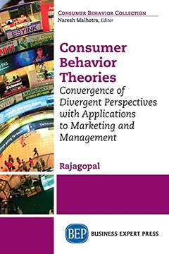 portada Consumer Behavior Theories: Convergence of Divergent Perspectives With Applications to Marketing and Management (in English)