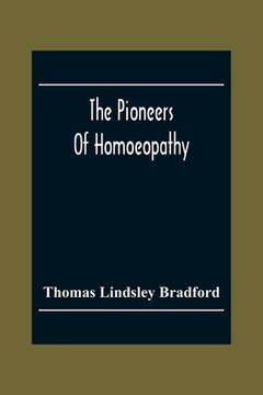 portada The Pioneers Of Homoeopathy (en Inglés)