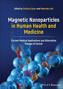 portada Magnetic Nanoparticles in Human Health and Medicine: Current Medical Applications and Alternative Therapy of Cancer