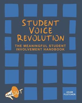 portada Student Voice Revolution: The Meaningful Student Involvement Handbook (en Inglés)