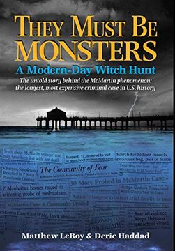 portada They Must be Monsters: A Modern-Day Witch Hunt the Untold Story Behind the Mcmartin Phenomenon: The Longest, Most Expensive Criminal Case in U. St History (en Inglés)