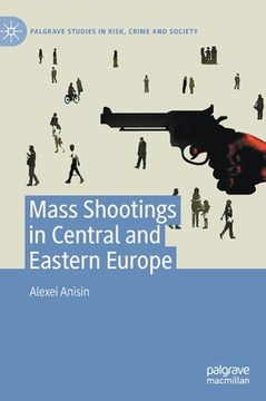 portada Mass Shootings in Central and Eastern Europe (en Inglés)