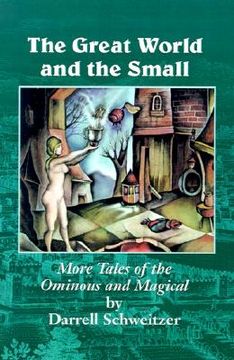 portada the great world and the small: more tales of the ominous and magical