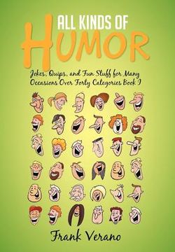 portada all kinds of humor: jokes, quips, and fun stuff for many occasions over forty categories book i (in English)