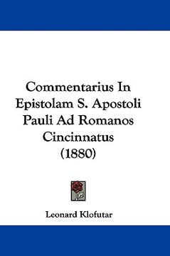 portada commentarius in epistolam s. apostoli pauli ad romanos cincinnatus (1880) (en Inglés)
