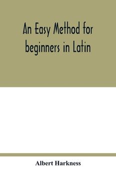 portada An easy method for beginners in Latin (en Inglés)