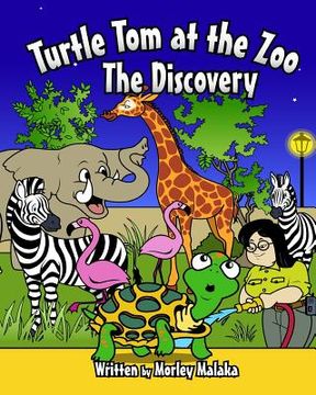 portada Turtle Tom at the Zoo: The Discovery