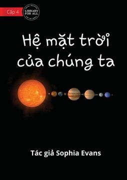 portada Our Solar System - Hệ mặt trời của chúng ta (in Vietnamita)