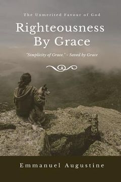 portada Righteousness By Grace: The unmerited favour of God