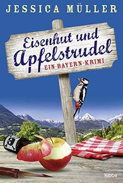 portada Eisenhut und Apfelstrudel: Ein Bayern-Krimi (Hauptkommissar Hirschberg, Band 1) (en Alemán)