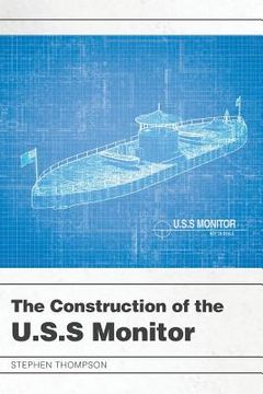 portada The Construction of the U.S.S Monitor (en Inglés)