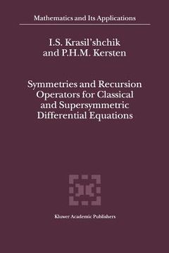 portada symmetries and recursion operators for classical and supersymmetric differential equations (en Inglés)