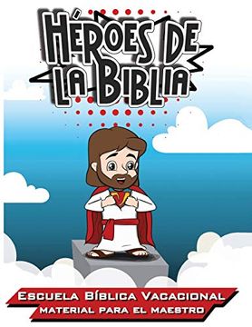 portada Héroes de la Biblia: Escuela Bíblica Vacacional - Materia Para el Maestro (in Spanish)