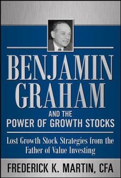 portada Benjamin Graham and the Power of Growth Stocks: Lost Growth Stock Strategies From the Father of Value Investing 