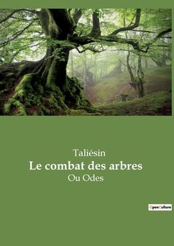portada Le combat des arbres: Ou Odes (en Francés)