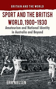 portada Sport and the British World, 1900-1930 (Britain and the World)
