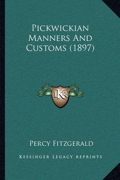 portada pickwickian manners and customs (1897) (in English)