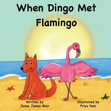 portada When Dingo Met Flamingo (en Inglés)