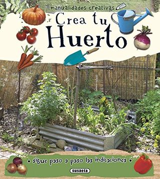 portada Crea tu Huerto (Manualidades Creativas) (in Spanish)
