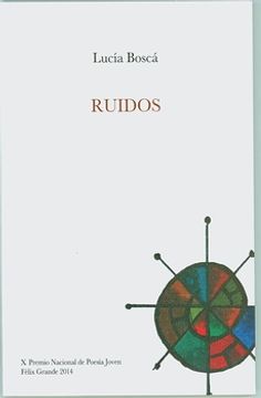 portada Ruidos (x Premio Nacional de Poesia Joven, Felix Grande 2014)