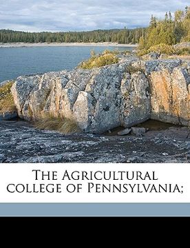 portada the agricultural college of pennsylvania; (en Inglés)