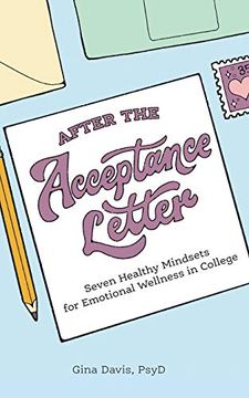 portada After the Acceptance Letter: Seven Healthy Mindsets for Emotional Wellness in College (en Inglés)