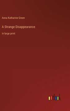 portada A Strange Disappearance: in large print (en Inglés)