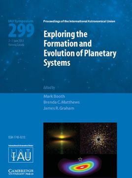 portada Exploring the Formation and Evolution of Planetary Systems (Iau S299) (Proceedings of the International Astronomical Union Symposia and Colloquia) 