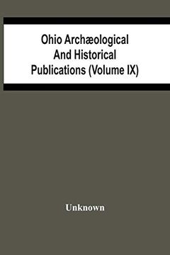 portada Ohio Archæological and Historical Publications (Volume ix) (en Inglés)