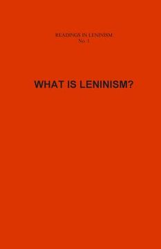 portada What Is Leninism? (in English)