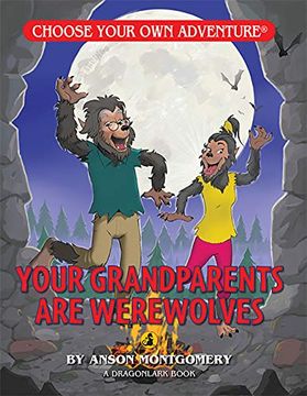 portada Your Grandparents are Werewolves (Choose Your own Adventure - Dragonlark) (Choose Your own Adventure. Dragonlarks) 