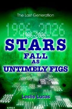 portada 1986-2026 stars fall as untimely figs: the last generation (in English)