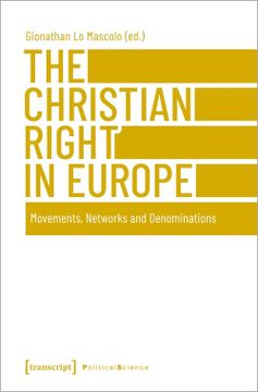 portada The Christian Right in Europe: Movements, Networks and Denominations: 129 (Edition Politik) (en Inglés)