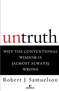 portada Untruth: Why the Conventional Wisdom is (Almost Always) Wrong (en Inglés)