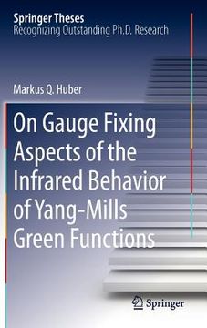 portada on gauge fixing aspects of the infrared behavior of yang-mills green functions