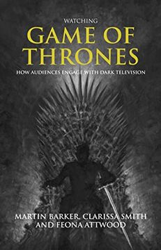 portada Watching Game of Thrones: How Audiences Engage With Dark Television 