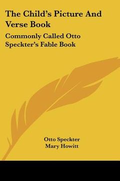 portada the child's picture and verse book: commonly called otto speckter's fable book (en Inglés)