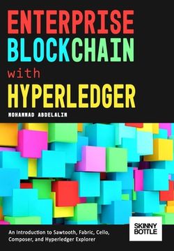 portada Enterprise Blockchain with Hyperledger: An Introduction to Sawtooth, Fabric, Cello, Composer, and Hyperledger Explorer (in English)