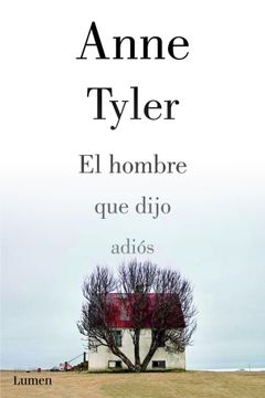 portada El Hombre Que Dijo Adiós (LUMEN) (in Spanish)