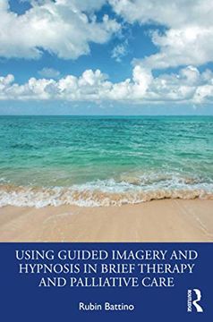 portada Using Guided Imagery and Hypnosis in Brief Therapy and Palliative Care 