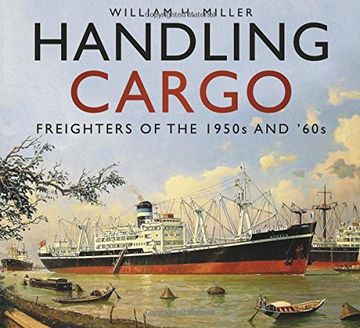 portada Handling Cargo: Freighters of the 1950s and '60s