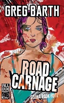 portada Road Carnage: Volume 4 (The Selena Series) (in English)